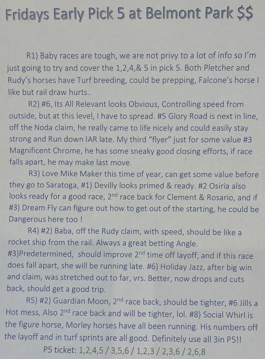 Here is tomorrow’s early pick five boys. Once again website, selections, and analysis will be up before the Belmont stakes