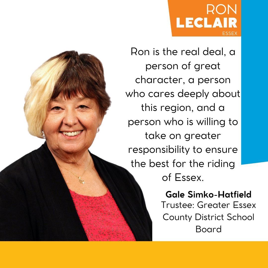 "Ron is the real deal, A person of great character, a person who cares deeply about this region, and a person who is willing to take on greater responsibility to ensure the best for the riding of Essex."

Gale Simko-Hatfield

#RonLeClairForEssex #ONpoli