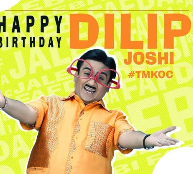 Happy Birthday dilip Joshi sir     joshi 