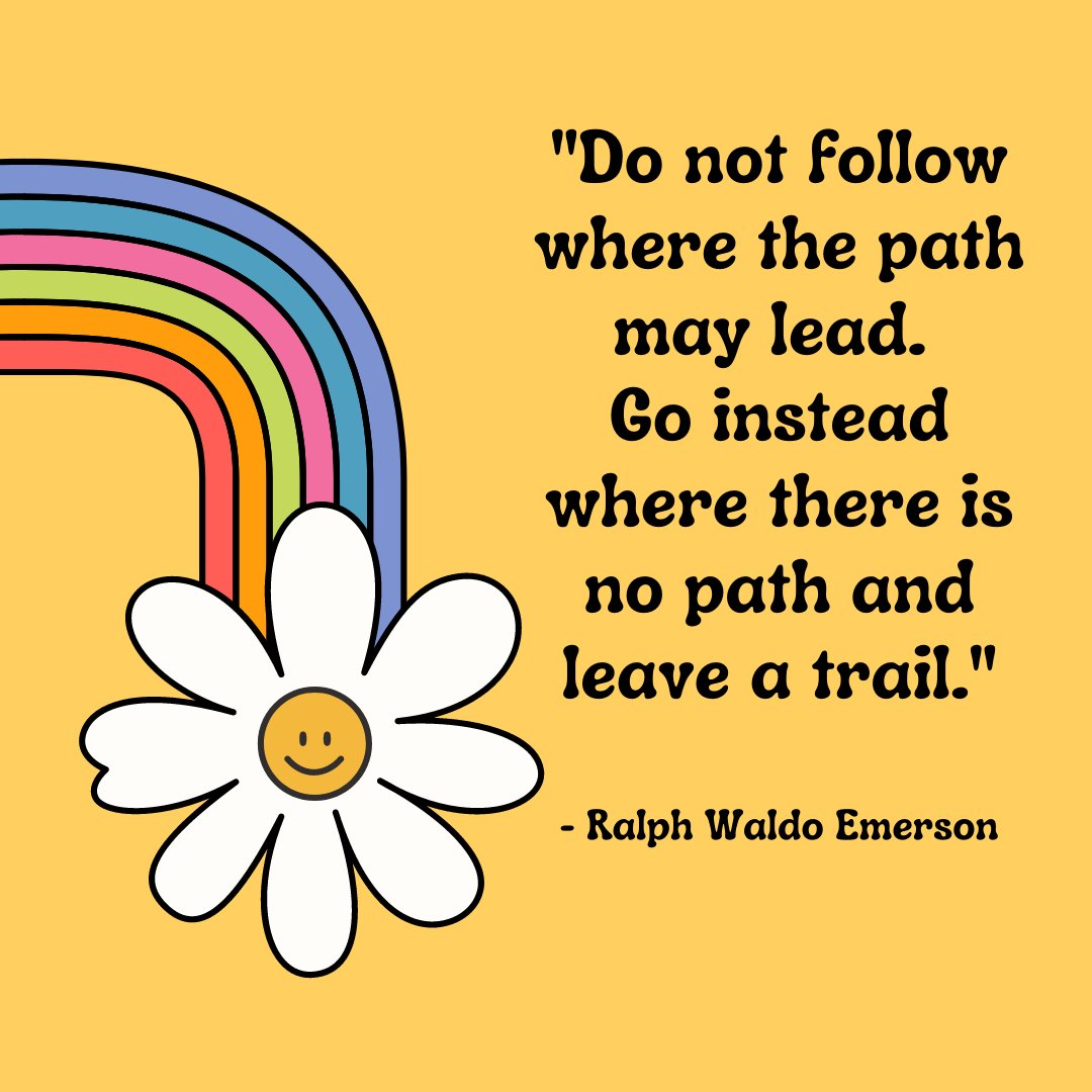 #thursdaytruth 'Do not follow where the path may lead. Go instead where there is no path and leave a trail.' —Ralph Waldo Emerson