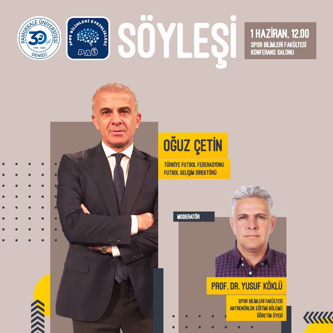 VI. Spor Bilimleri Etkinlikleri Türkiye Futbol Federasyonu Futbol Gelişim Direktörü Oğuz Çetin'in konuk olacağı söyleşi ile başlayacaktır.

<a href="/pauedutr/">Pamukkale Üniversitesi</a> <a href="/GokceErturann/">Gökçe Erturan</a>  <a href="/ynsarsln/">YUNUS ARSLAN</a> <a href="/utkuAlemdaroglu/">utku Alemdaroğlu</a> <a href="/yusufkoklu/">Yusuf Köklü</a> <a href="/ugursonmezoglu/">Prof. Dr. Uğur Sönmezoğlu</a> <a href="/snysbf/">sinan yıldırım</a> <a href="/hecinargur/">Halil Emre Çınargür</a>