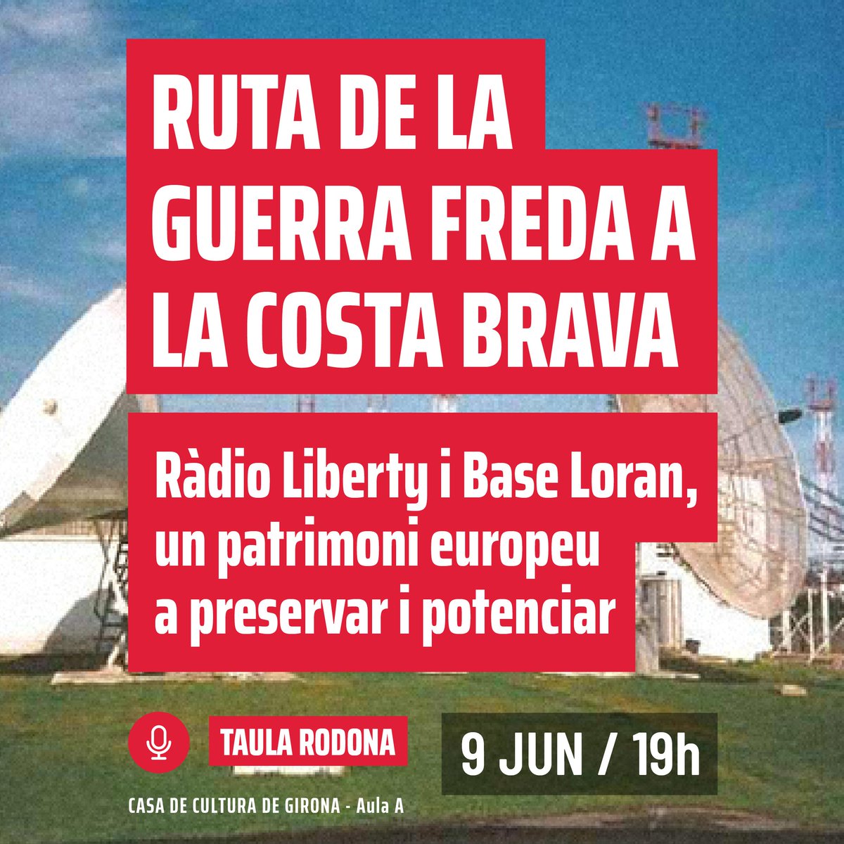 joaquim_ullan's tweet photo. Ruta de la Guerra Freda a la Costa Brava - Ràdio Liberty i Base Loran, un patrimoni europeu a preservar i potenciar. 9/06, 19 h. Casa de Cultura de Girona / Aula A. Taula Rodona amb: Toni Strubell, Pau Bosch, Maria Lloveras i Eva Sans. @cerclecatalahis
www https://t.co/zL6cTkHtG9 https://t.co/n0pzxR74gc