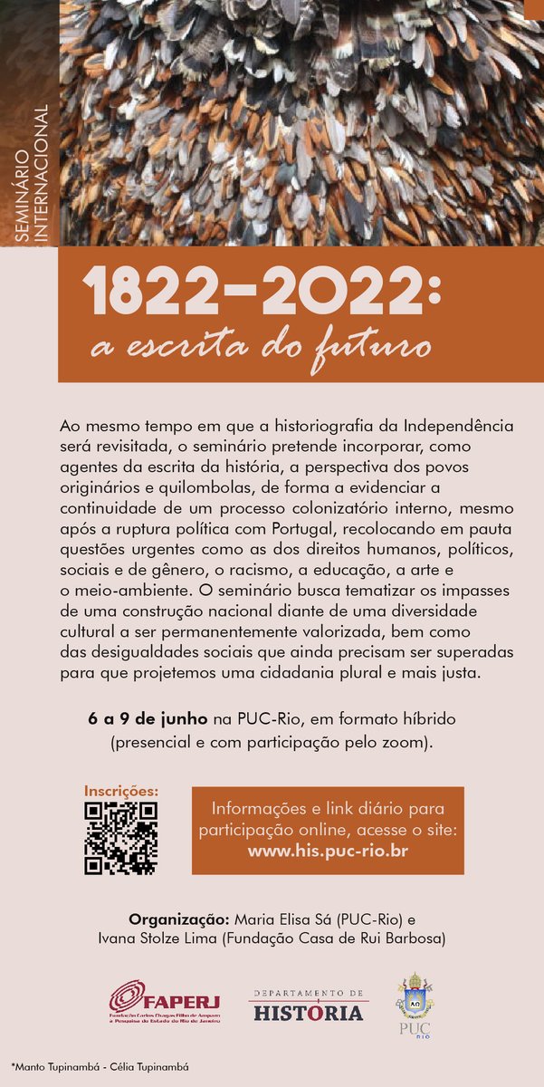 Entre os dias 06 e 09 de junho, a PUC-Rio abrigará o evento "1822-2022: a escrita do futuro".

O evento visa revisitar a historiografia da Independência e incorporar, como agentes da escrita da História, a perspectiva de povos subalternizados. Segue o fio para  a programação 🧶
