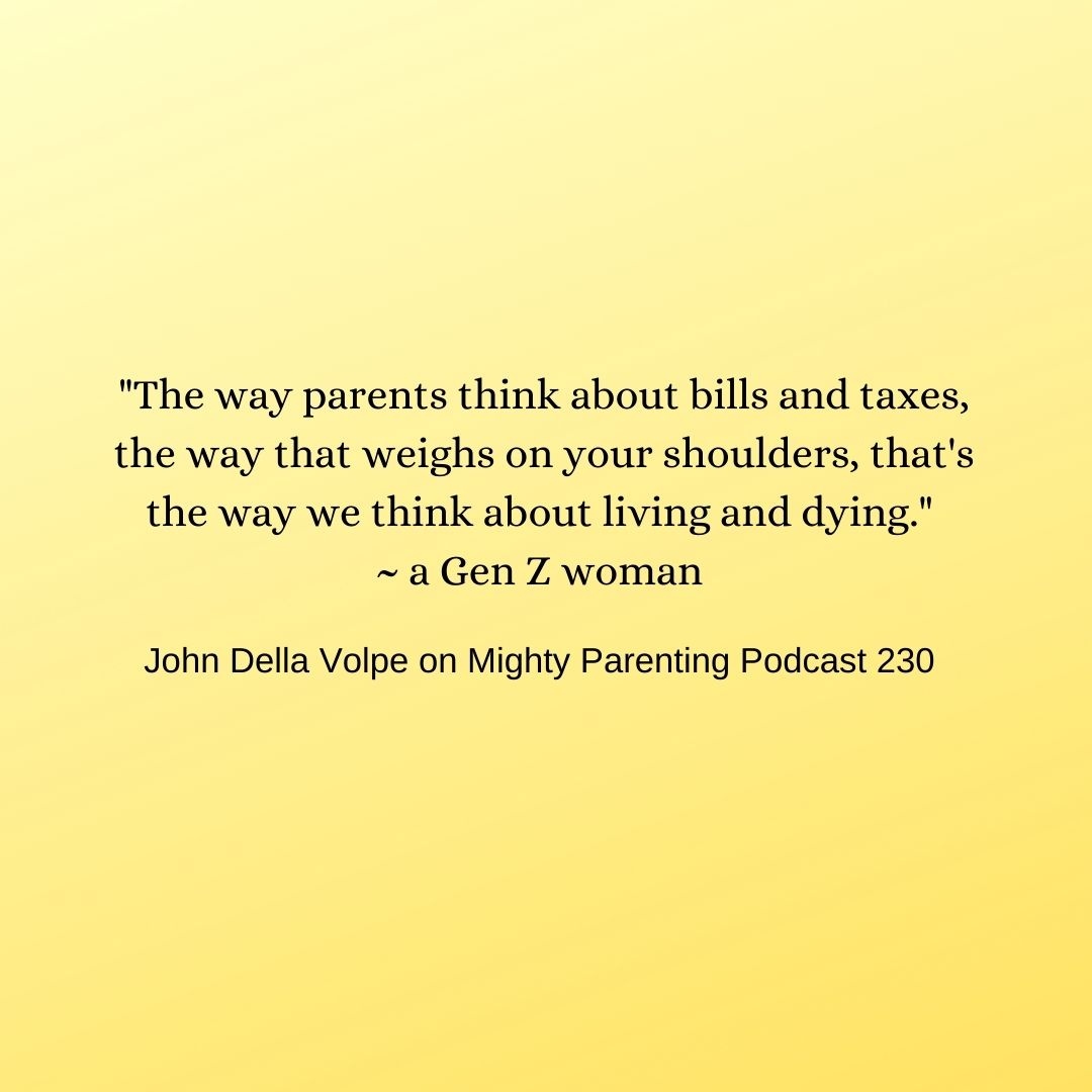MightyParenting's tweet image. "The way parents think about bills and taxes, the way that weighs your shoulders, that's the way we think about living and dying." 
-@dellavolpe sharing a thought from a Gen Z woman
mightyparenting.com/what-is-happen…