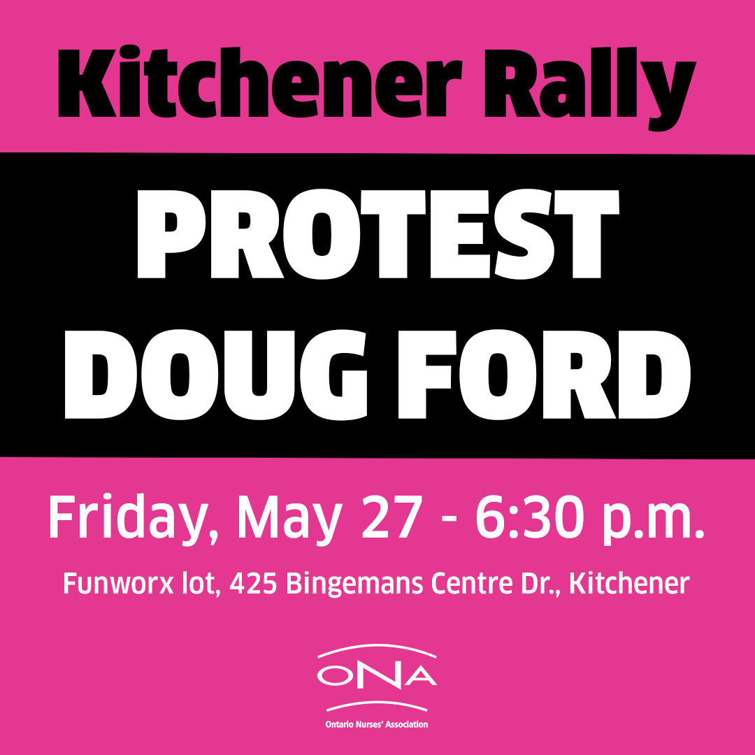 Since Doug Ford refuses to speak with nurses, let's bring the nurses to him! All nurses, health-care professionals, friends, family and supporters are asked to join @OnaRegion4 and @OntarioHealthC for a counter-protest of Doug Ford's rally in Kitchener this Friday. #NurseVote