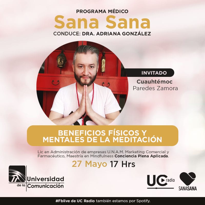 ¡No te pierdas a la <a href="/AdryDra/">Dra. Adry UC.</a> en #SanaSana! 
#Mañana #Viernes como invitado nos acompaña: 
🔥Cuauhtémoc Paredes Zamora
para platicarnos de:
"Beneficios Físicos y Mentales del aMeditación"

▶️ Ponle play
📍 Facebook.com/ucradiomx
🗓️ Viernes 26.05.22
⌛ 5:00 pm