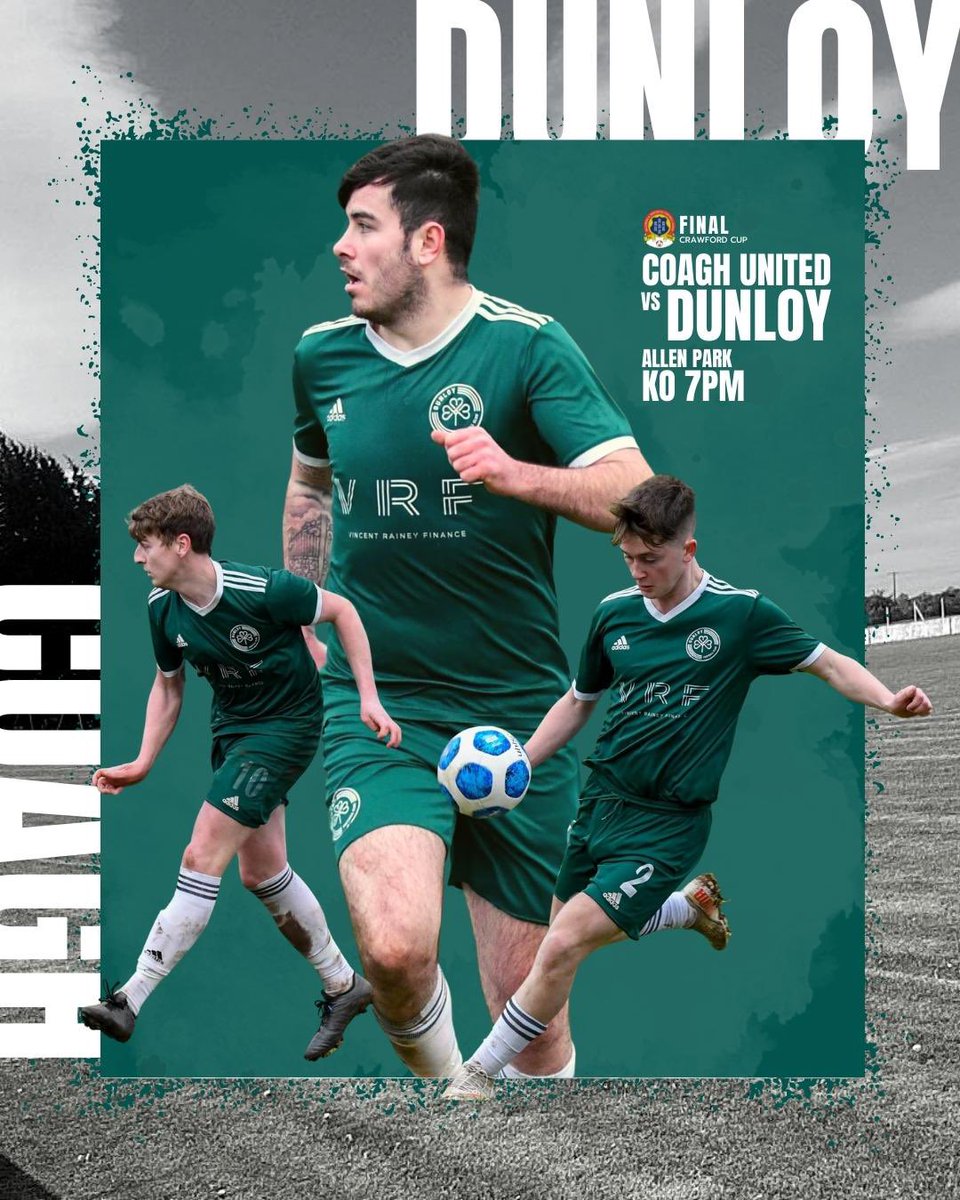 𝗟𝗲𝘁’𝘀 𝗚𝗼𝗼𝗼𝗼𝗼𝗼𝗼𝗼!☘️🏆 

Friday night sees the First Team face Coagh United in the Crawford Cup Final at Allen Park - KO 7PM.

🤝 𝘛𝘩𝘢𝘯𝘬𝘴 𝘵𝘰 𝘰𝘶𝘳 𝘚𝘱𝘰𝘯𝘴𝘰𝘳𝘴!
𝘝𝘪𝘯𝘤𝘦𝘯𝘵 𝘙𝘢𝘪𝘯𝘦𝘺 𝘍𝘪𝘯𝘢𝘯𝘤𝘦 𝘢𝘯𝘥 𝘓𝘔𝘒 𝘓𝘢𝘸

#DunloyFC #Dunloy #CupFinal
