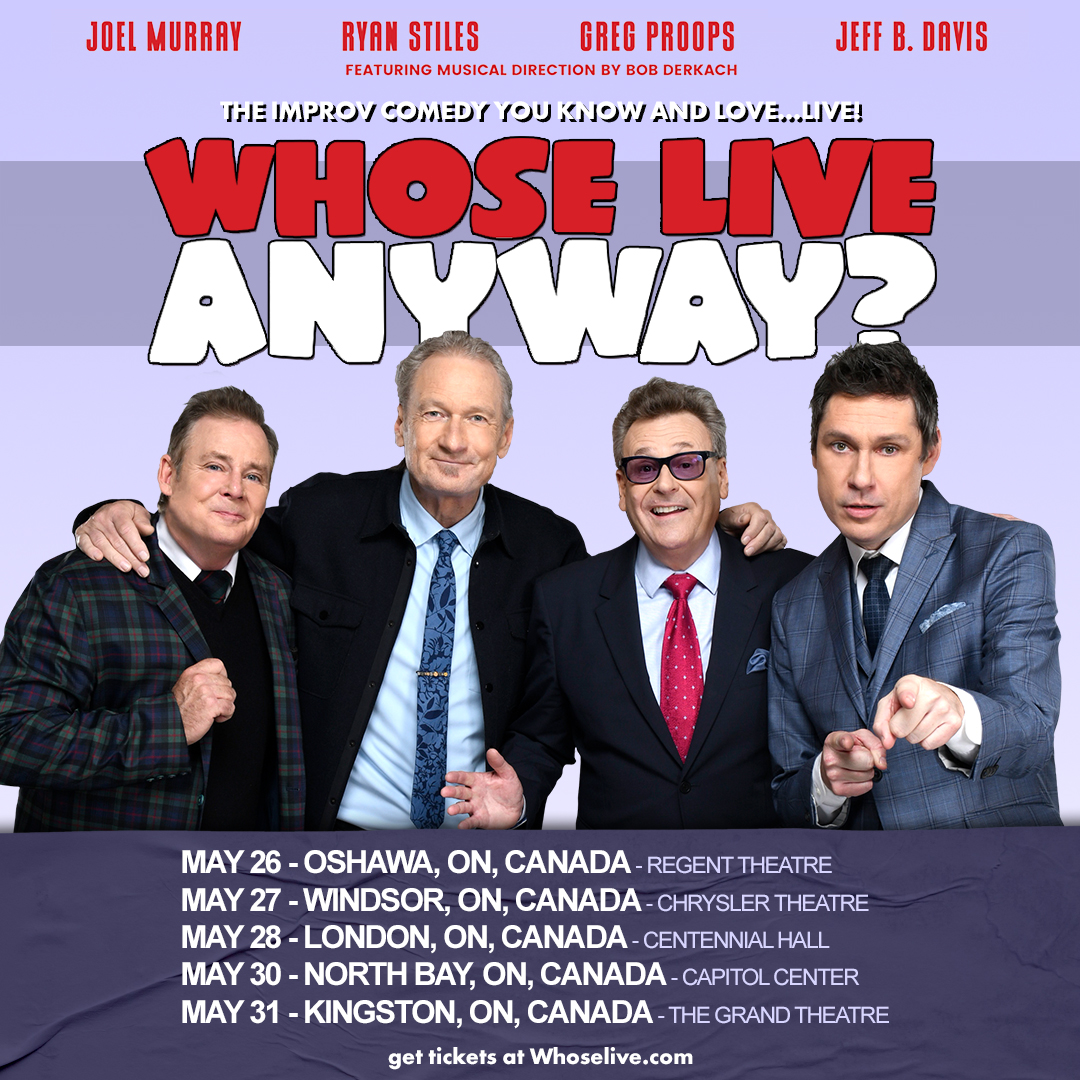 CANADA Whose Live Anyway is closing out May with with shows in Oshawa, Windsor, London, North Bay and Kingston. Come out have some laughs and with an improv show featuring @WhoseRyanStiles , @GregProops , @jeffbryandavis and @joelmurray9of9 Tickets at whoselive.com