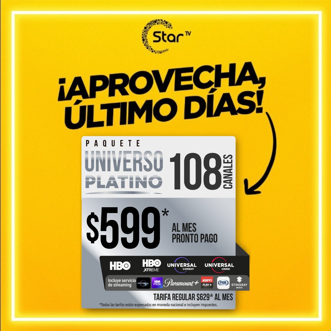 StarTVMx's tweet photo. 🟡No te quedes sin tú paquete Universo Platino, te da 108 canales incluidos @HBOLAT y @UniversalPlus➕@HBOMaxLA➕#ESPNPlay➕#FOXSPORTS➕ #ParamountPlus
¡Más entretenimiento por tan sólo $599* pesos al mes!
¡Contrátalo, antes de que acabe el mes!
🤳 https://t.co/HV8If3IRfr https://t.co/z9T0Sw184U