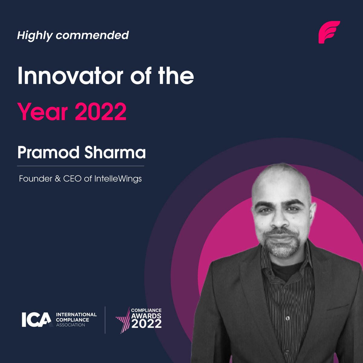 Congratulations to our founder &amp; CEO Pramod Sharma on winning the award of Highly Commended Innovator of the Year 2022 by <a href="/intcompassoc/">ICA</a> . Thank you everyone for your support and power to the team.

#amlcompliance #startupfounder #innovator