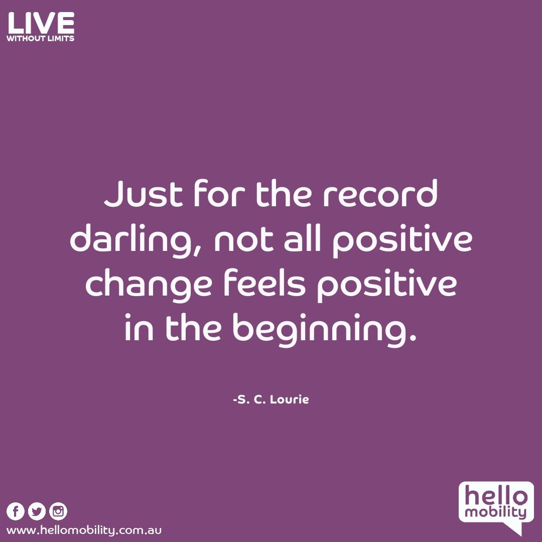 helloMobilityau's tweet image. Just for the record darling, not all positive change feels positive in the beginning.
#fridaymorning #quoteoftheday
