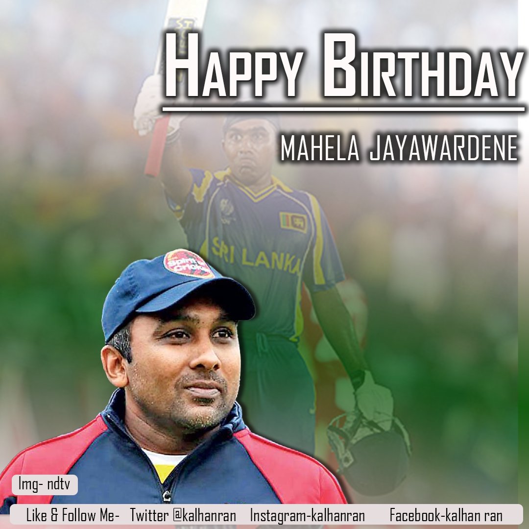 Happy Birthday Mahela Jayawardene     