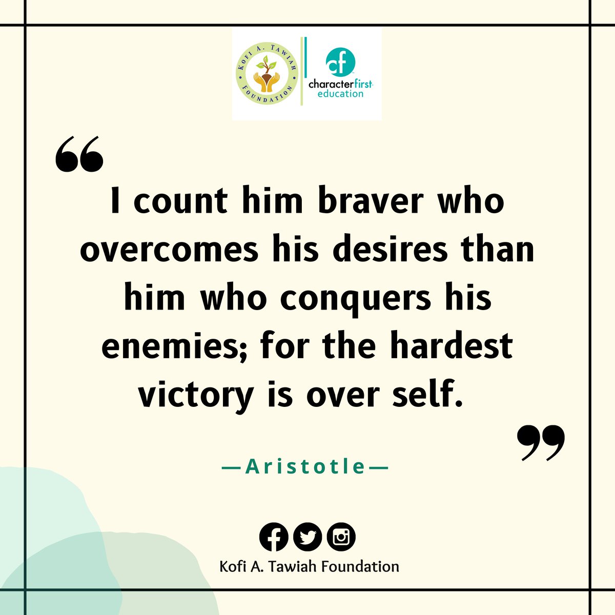 KofiATawiahfdn's tweet photo. Indeed, he who conquers his desires can overcome everything!
#SelfControl
#Selfcontroliskey
#Charactereducation
#Characterfirsteducation
@KofiATawiahfdn https://t.co/s9LmYDesky