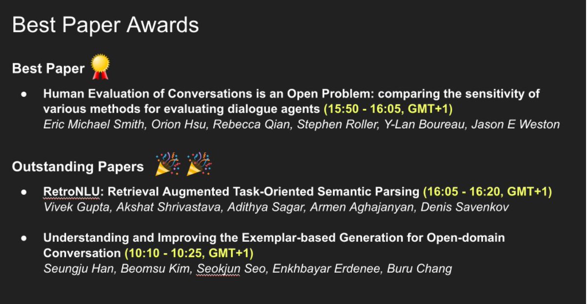 keviv9's tweet photo. Happy to receive the outstanding paper award for my #ConvAI #acl2022 @aclmeeting for @MetaAI internship work "RetroNLU: Retrieval Augmented  Task-Oriented Semantic Parsing" with @AkshatS07, @ArmenAgha, @adityasagar602, Denis. Thanks to Xilun, Sonal, @scottyih, and others @MetaAI. https://t.co/Ao1AbqQMvM