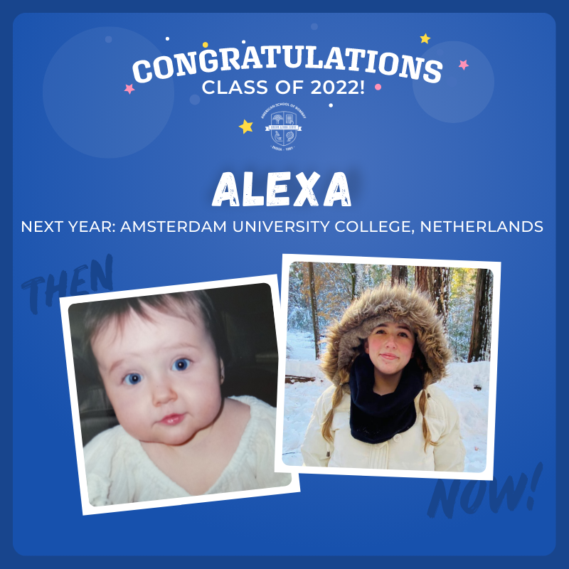 Congratulations #Classof2022AtASB. It's been a long and challenging journey for you all, and we are so proud of you. Celebrating our #SeniorsAtASB in their final week before #graduation. Congratulations Alexa, who is heading off to Amsterdam University College, Netherlands.