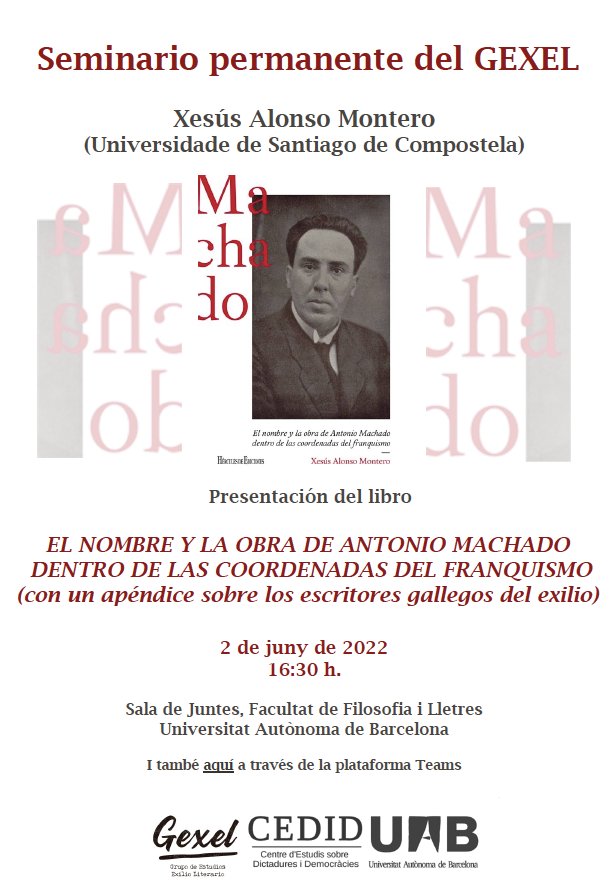 📅 El proper 2 de juny a 2/4 de 5 de la tarda tindrà lloc una nova sessió del seminari permanent del GEXEL-CEDID, sobre l'obra de Machado en les coordenades del franquisme, amb Xesús Alonso Montero (<a href="/UniversidadeUSC/">USC</a>). A @LletresUAB.