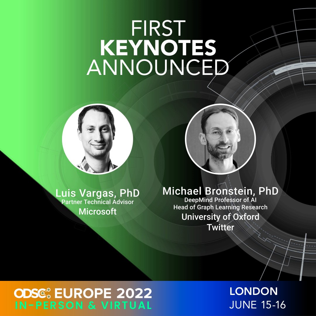 We are excited to announce our Keynote speakers for #ODSCEurope 2022. Listen in as Microsoft’s Luis Vargas, PhD &amp; DeepMind’s Michael Bronstein, PhD join virtually to provide insights into the latest about AI.
Register: hubs.li/Q01ccD3B0 <a href="/Microsoft/">Microsoft</a> <a href="/mmbronstein/">Michael Bronstein</a> <a href="/UniofOxford/">University of Oxford</a>