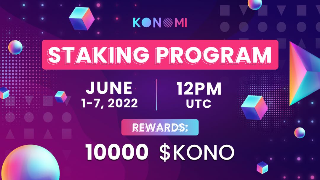 KonomiNetwork's tweet photo. Stake more and earn more 💰 — stake $KONO on #BSC!  
 
🗓 June 1 - June 7
⏰ 12 PM UTC
🎁 10,000 KONO
📍Konomi BSC Mainnet

Time to turn up the heat on $KONO!  🔥 https://t.co/HicLR01uzA