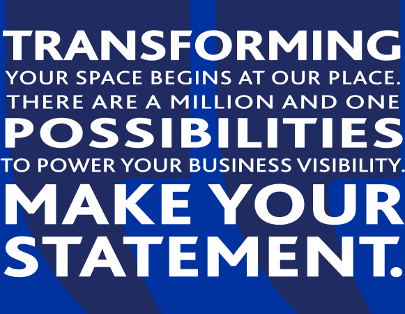 Transforming your space begins at our place. There are a million and one possibilities to power your business visibility. Make Your Statement. #FASTSIGNS #FASTSIGNS2022 #MakeYourStatement