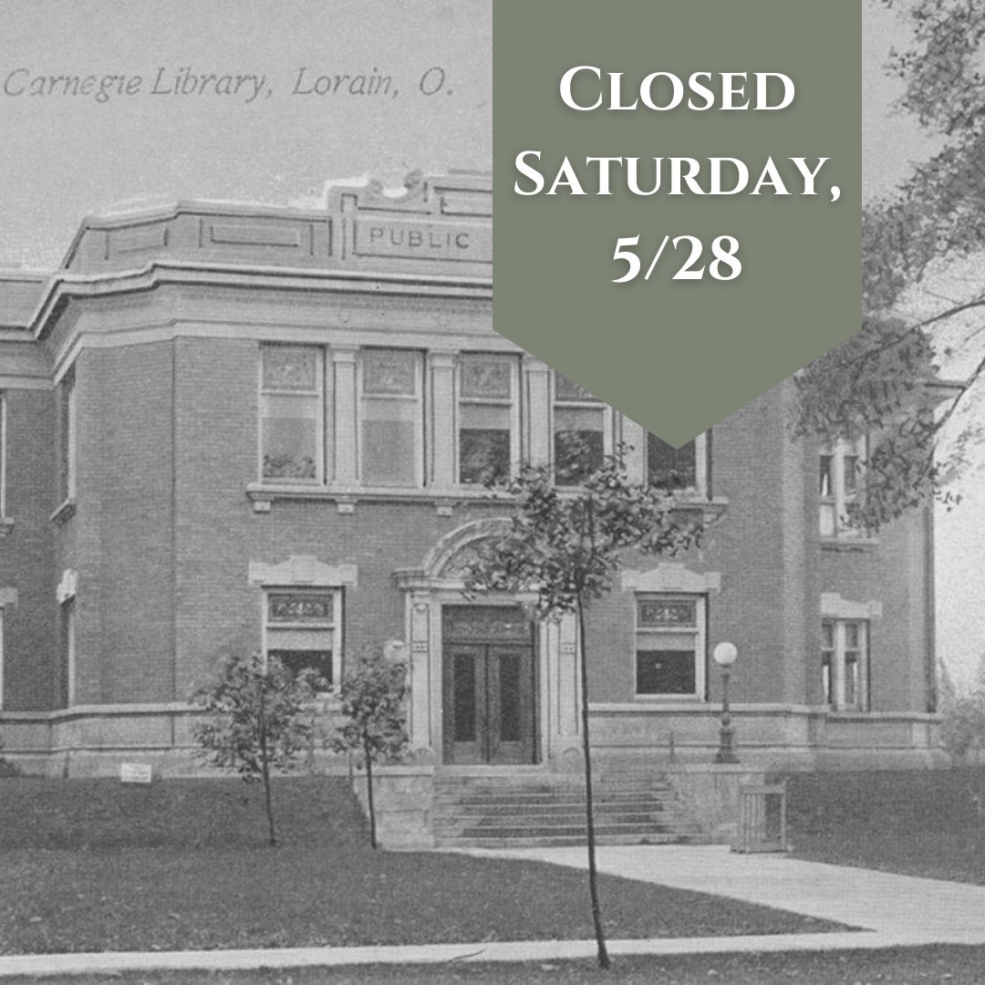 Attention visitors: The Lorain Historical Society will be closed for Memorial Day Weekend on Saturday, May 28th. We will be happy to see you in the gift shop or for a tour on Tuesday, May 31st!