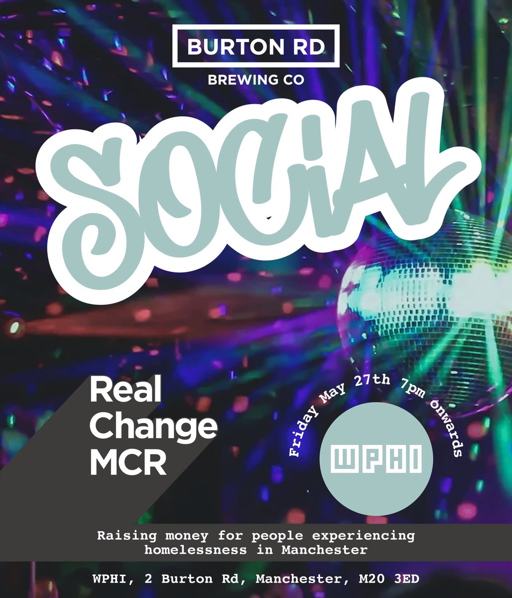 Really looking forward to the next @burtonrdbrewing social tonight @withypublichall. We're raising money for @RealChangeMANC again tonight. Hopefully see you there!