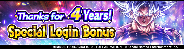 [Thanks for 4 Years! Special Login Bonus Part 1!]
We're holding an extra special 8-part Login Bonus! Log in every day to get 4th Anniversary Medals and Chrono Crystals! Don't miss a day, or you might miss out on some fabulous prizes!

#DBLegends #Dragonball
