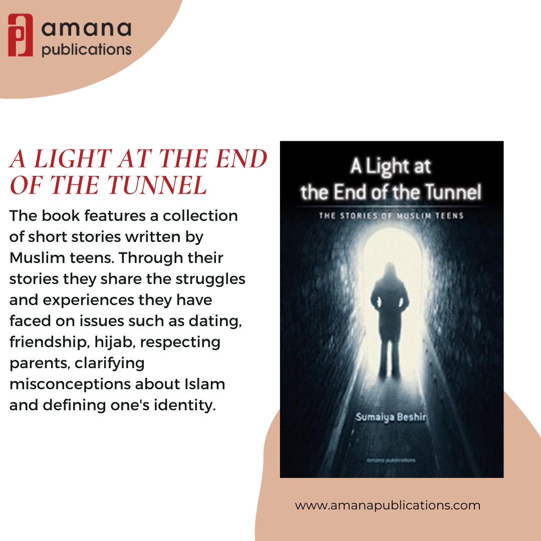 'A Light at the End of the Tunnel' features a collection of stories written for Muslim teens, by Muslim teens. This book is a great gift for our younger generation.

.

#teenagerbooks #teenstruggles #muslimteens #islamicbooks #amana