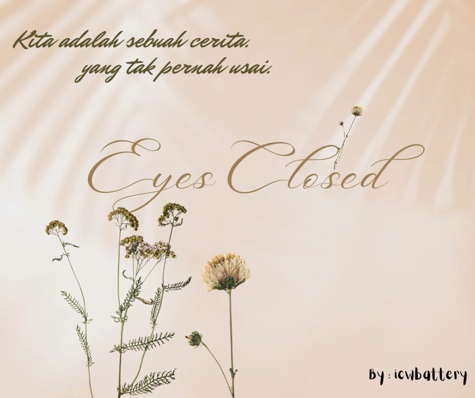 Eyes Closed
; I thought it would be easy to forget you. But every time I close my eyes your shadow is always there and seems to prevent me from forgetting you.

- Jaehyun lokal au short/or
by: @icwbattery2