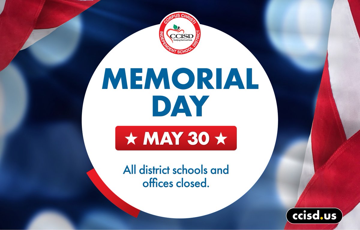 All district schools and offices are closed for Memorial Day, May 30.