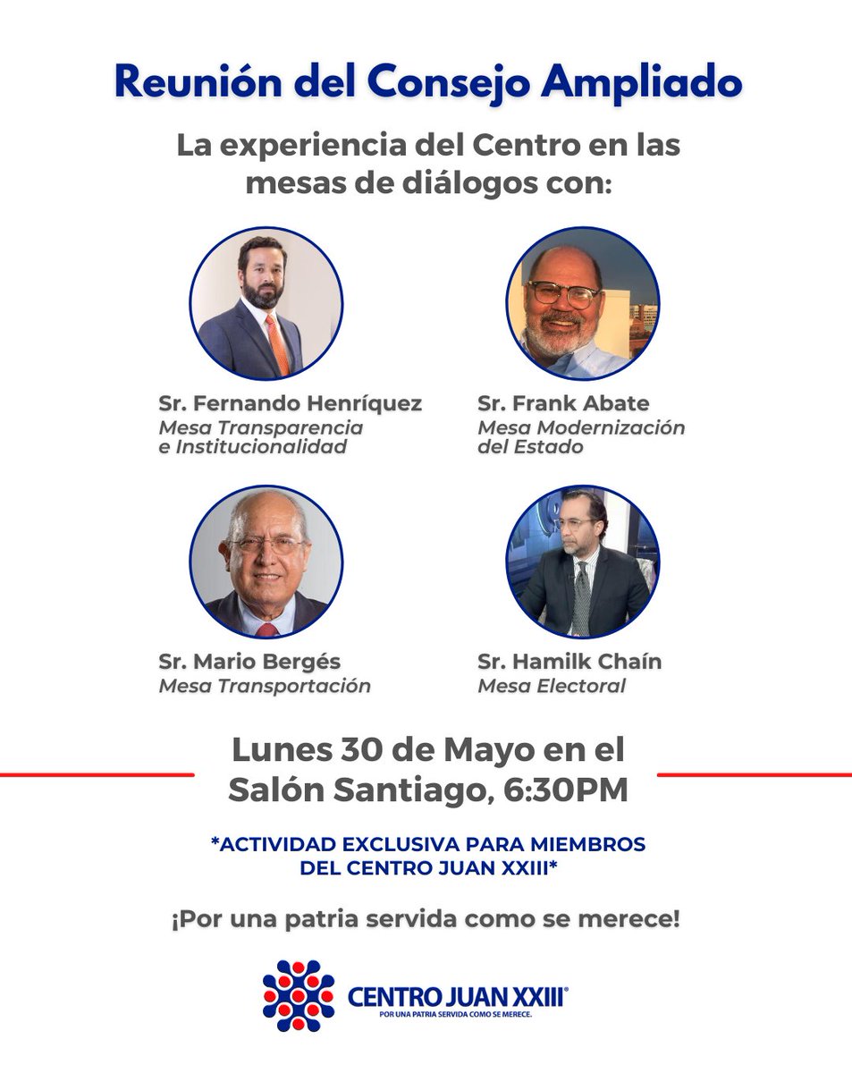 Centrojuanxxiii's tweet photo. Invitamos a todos los miembros a esta Reunión del Consejo Ampliado donde estaremos conversando sobre la experiencia del Centro en las mesas de diálogo

Exponentes:
Sr. Mario Bergés
Sr. Fernando Henríquez
Sr. Frank Abate
Sr. Hamilk Chaín

Este próximo lunes 30 de mayo a las 6:30PM https://t.co/5aZ7XXUNaz