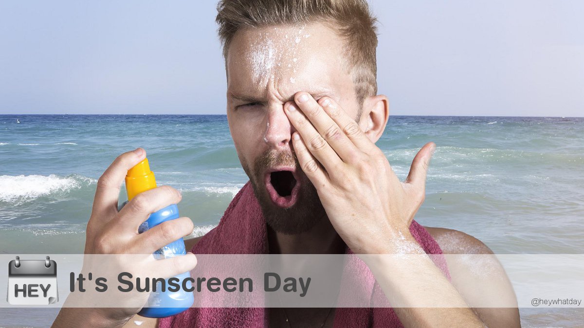 It's Sunscreen Day! 
#SunScreenDay #NationalSunScreenDay #DontFryDay