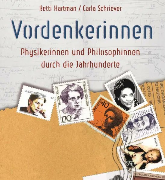 Veranstaltungstipp für Bonn: Am 8.6. stellen unsere Autorinnen Betti Hartmann und Carla Schriever ihr druckfrisches Buch »Vordenkerinnen - Physikerinnen und Philosophinnen durch die Jahrhunderte« im Haus der FrauenGeschichte vor.