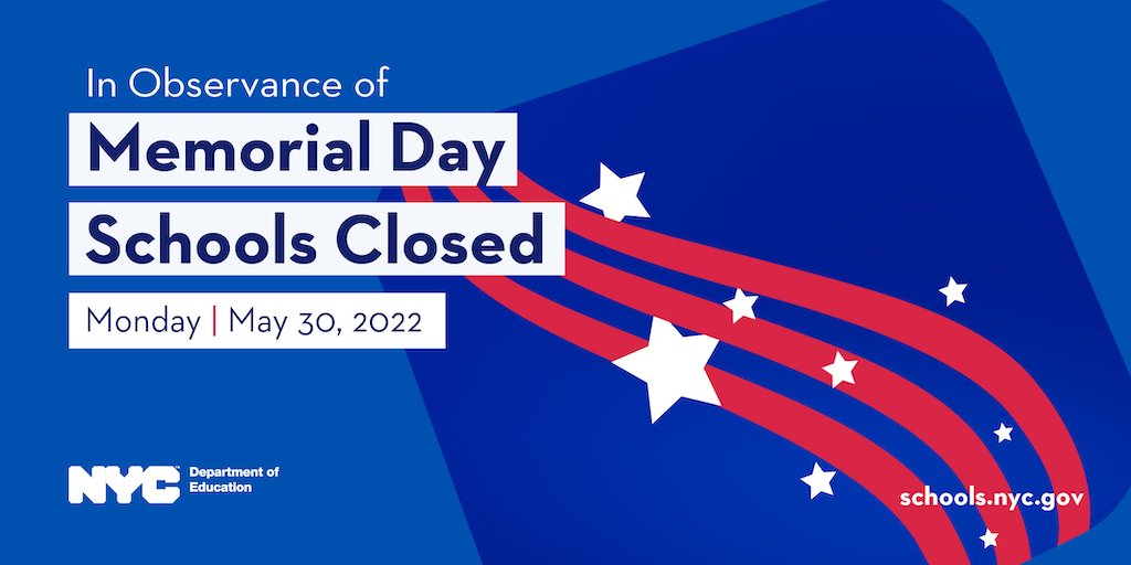 🗓️ REMINDER: NYC public schools will be closed on Monday, May 30, 2022 in observance of #MemorialDay.