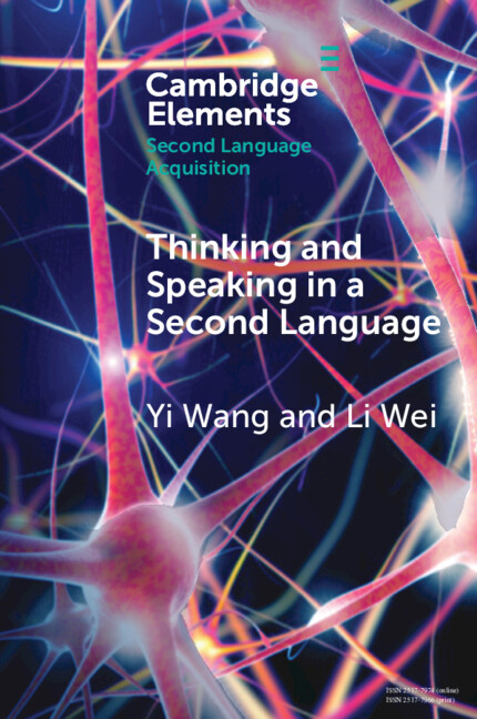 New Cambridge Element Thinking and Speaking in a Second Language by Yi Wang and Li Wei out now! Read for free for 2 weeks #cambridgeelements #linguistics ow.ly/Apsl50JjfiO