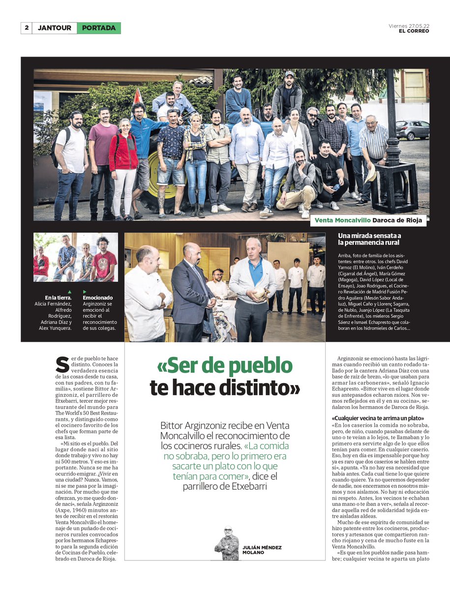 Los cocineros de pueblo reconocen en <a href="/VMoncalvillo/">Venta Moncalvillo</a> el trabajo de Bittor Arginzoniz de <a href="/asadoretxebarri/">asadoretxebarri</a>. "Ser de pueblo te hace distinto". Rancho riojano con los Echapresto, <a href="/IvanCerdenoL/">Iván Cerdeño López</a>, <a href="/TasquiEnfrente/">Tasquita de Enfrente</a>, <a href="/DavidYarnoz/">David Yárnoz</a>, <a href="/Pedroaguijime/">Pedro Aguilera</a>, los de Nublo... en elcorreo.com/jantour/report…