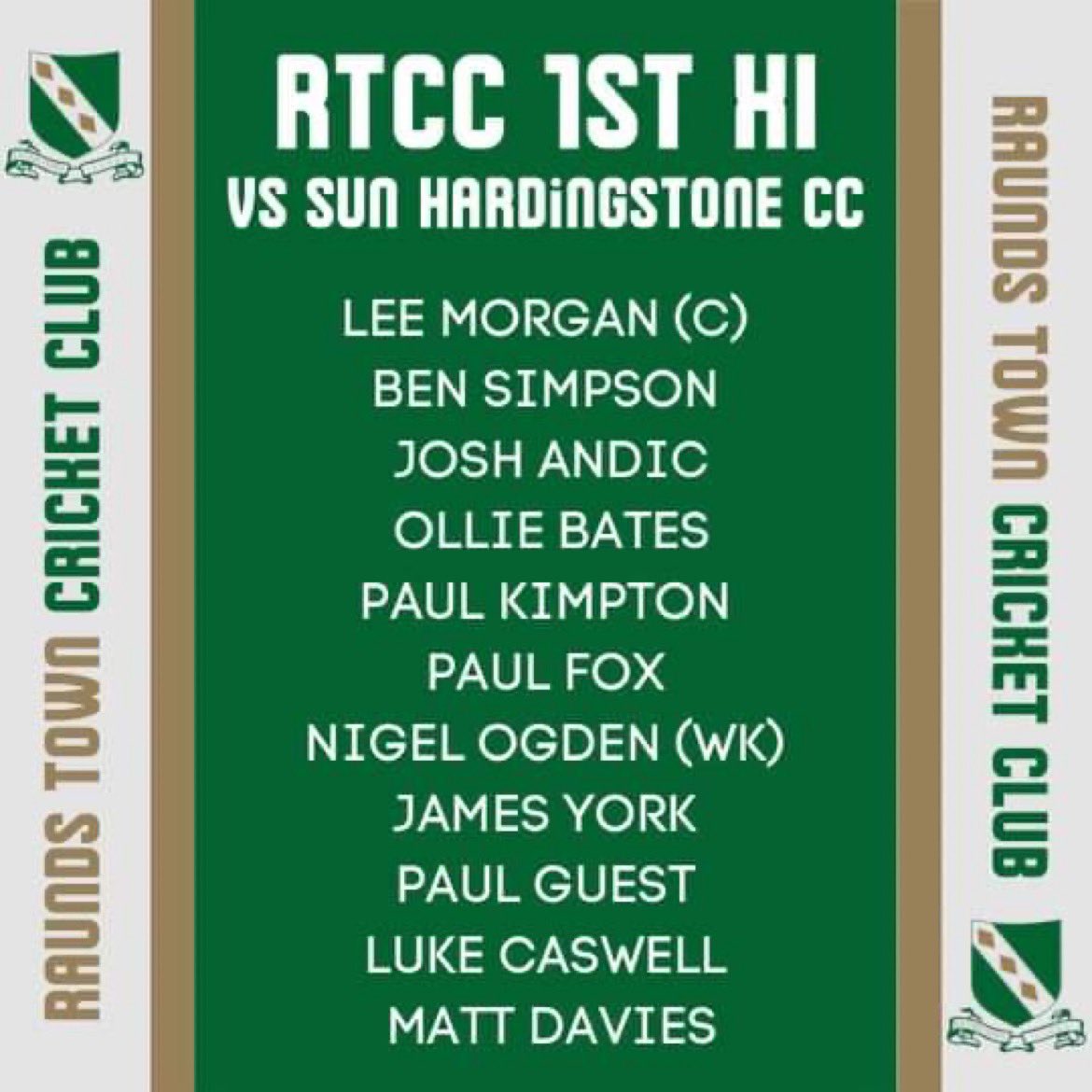 Raundstowncc's tweet photo. 🏏HERE IS OUR 1XI SQUAD FOR THE GAME AGAINST @HardingstoneCC  AT THE HOME OF CRICKET🏏

🍻⏰BAR OPEN FROM 12 ⏰🍻 https://t.co/mNkRjjZyWd
