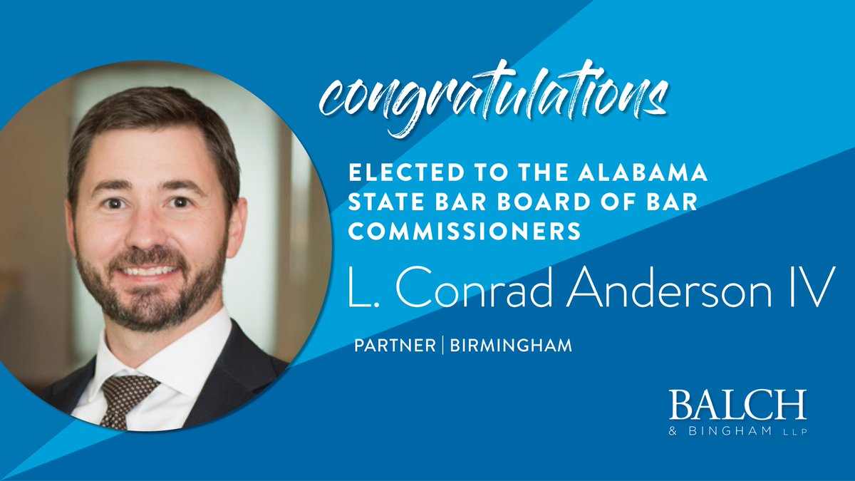 BalchBingham's tweet photo. Congrats to L. Conrad Anderson IV on his election to the @AlabamaStateBar Board of Bar Commissioners (BBC). In this role, Conrad will work to uphold the ethical standards of Alabama Bar admission and membership. #BalchLeads #AlabamaStateBar https://t.co/T2rGfIS2F4 https://t.co/hejlnqzGMM