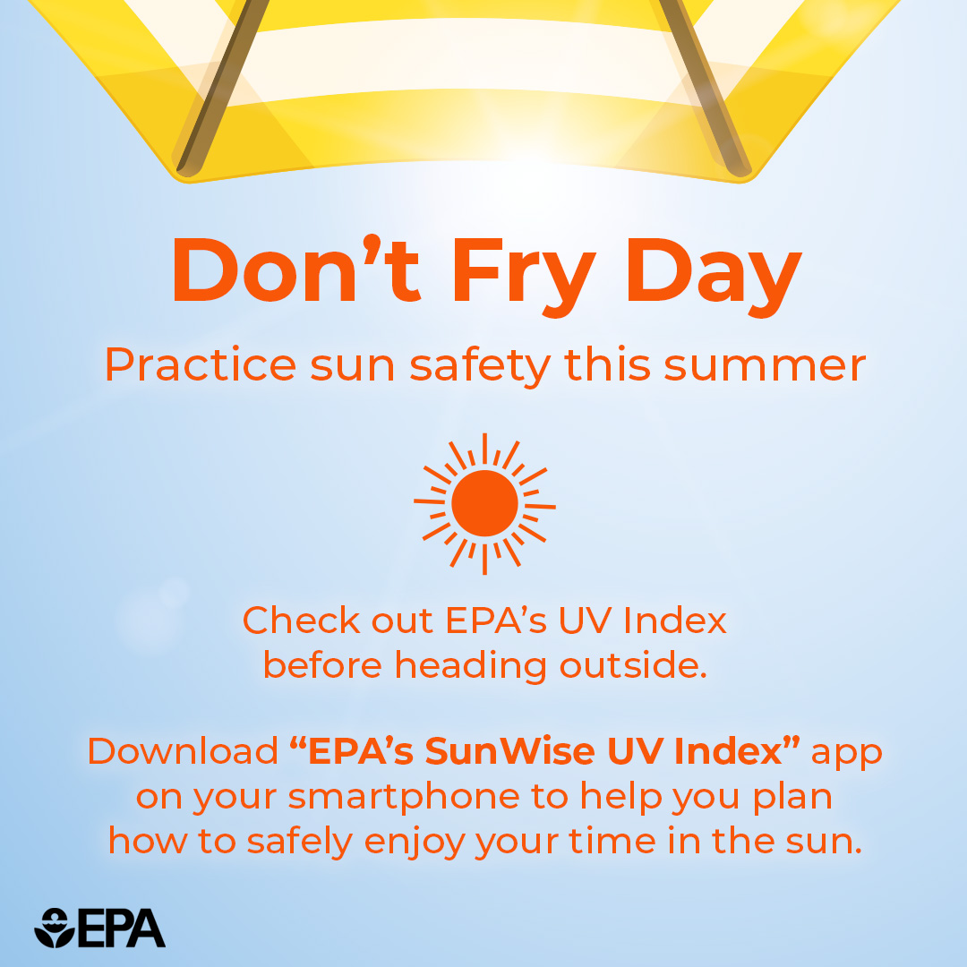 EPA's tweet photo. 😎 Summer is right around the corner and with it comes rising temperatures. Today is #DontFryDay – a reminder to practice sun safety, like wearing sunscreen and checking the UV index. https://t.co/guhjeutNT9