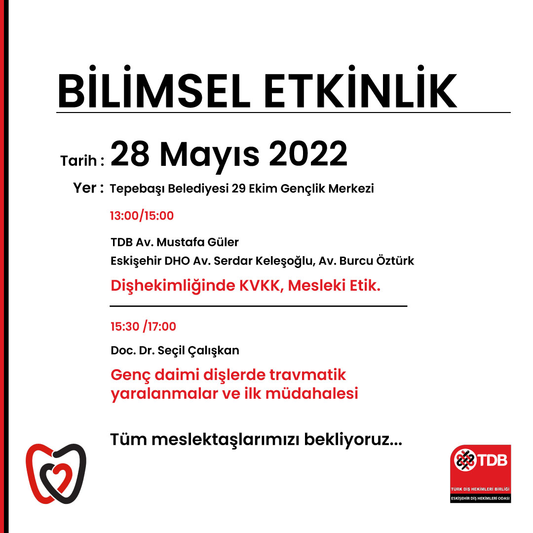 28 Mayıs 2022 - Tepebaşı Belediyesi 29 Ekim Gençlik Merkezi -13:00/15:00 
Konu: Dişhekimliğinde KVKK, Mesleki Etik.
15:30 /17:00 
Konu: Genç daimi dişlerde travmatik yaralanmalar ve ilk müdahalesi

Tüm meslektaşlarımızı bekliyoruz...

#dişhekimi #eskişehirdişhekimi #eskişehirdho