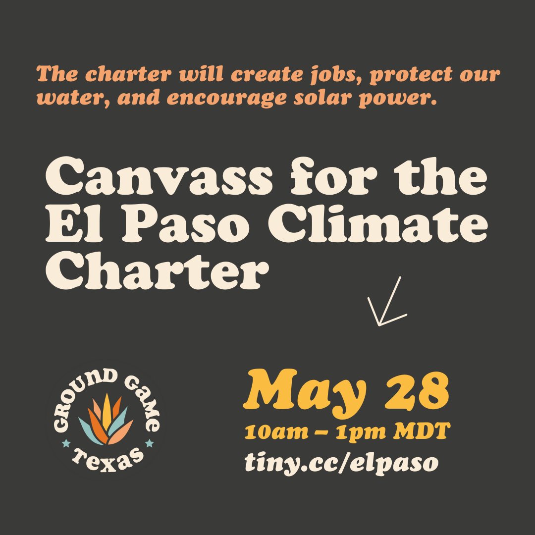 May be an image of ‎text that says '‎The charter will create jobs, protect our water, and encourage solar power. Canvass for the El Paso Climate Charter Ground Game Texas May 28 10am- 1pm MDT tiny.cc/elpaso‎'‎