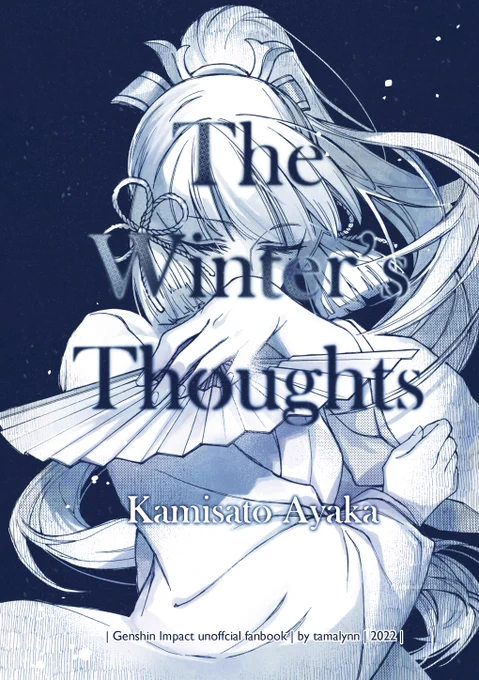 The Winter's thoughtsWhile dancing gracefully, Ayaka lost in thought...Genshin Impact FanbookAll ages | 30p | .PDF files | English versionAvailable  