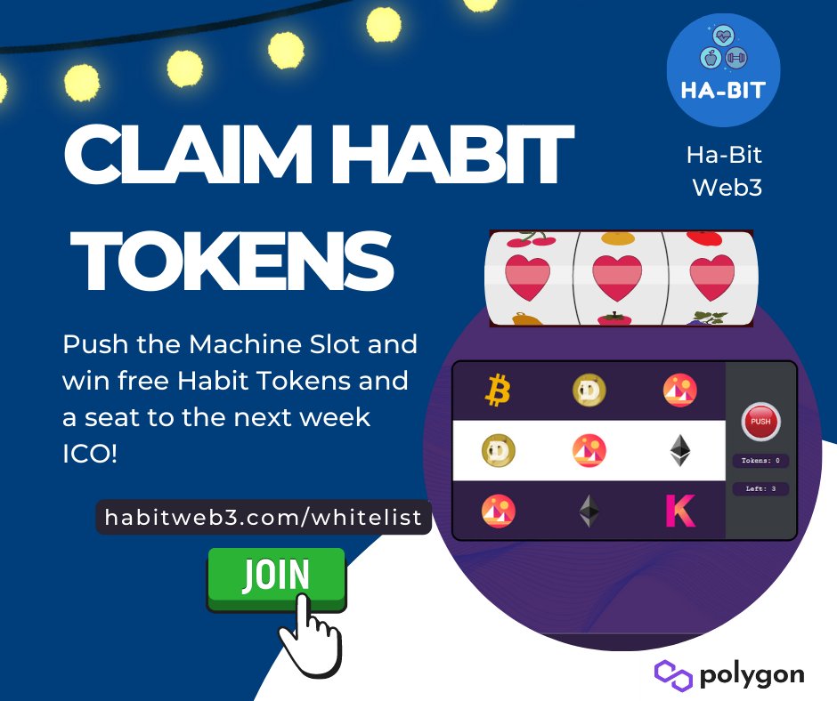 🎁Claim Habit Tokens and a seat to the next week ICO!
🕹️🎰Press the button on the slot machine and win Habit Tokens.
Only the first 250 users.
habitweb3.com/whitelist

#MATIC #PolygonNFT #NFTs #NFTCommunity #AirdropCrypto #MoveToEarn #AVAX #BTC