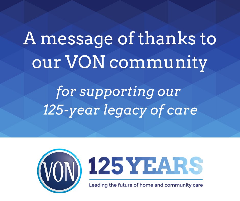 "To our donors, partners, funders and broader community, thank you for your continued support of our mission to provide care that makes every day as full of meaning and hope as possible for our clients. . We couldn’t do this without you." 
#VONWeek2022 #VON125