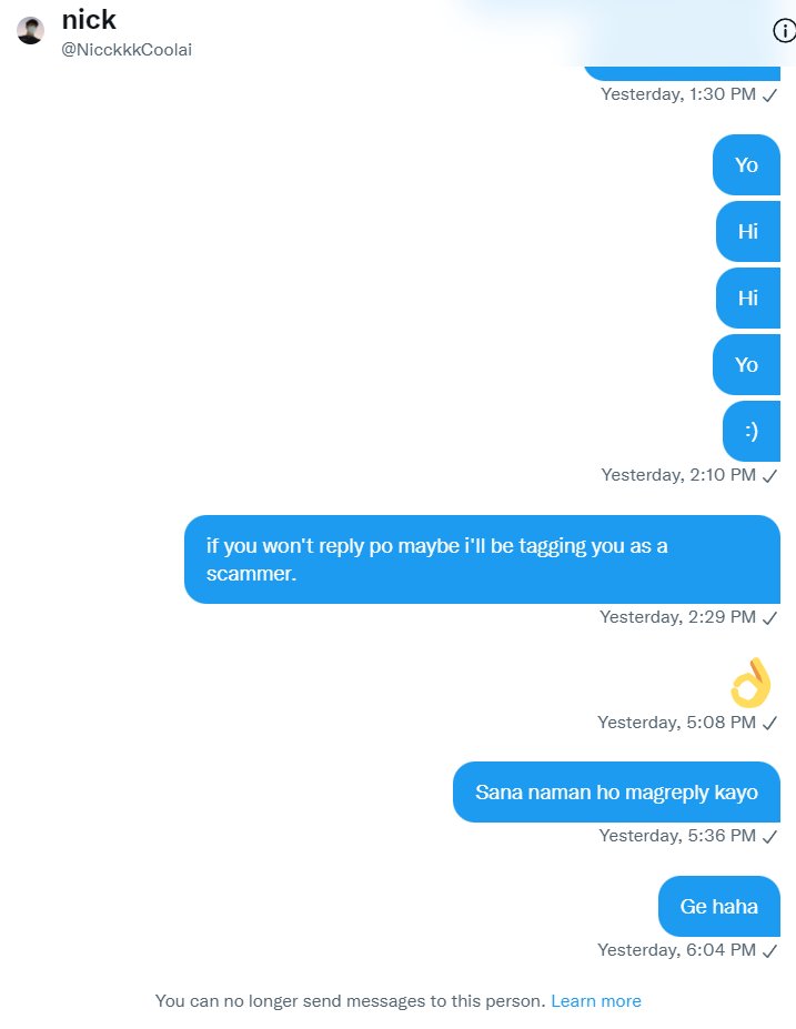 SCAMMER ‼️‼️

@nicckkkCoolai 
wala kasi ako dinuda nung una kasi sa first transac namin nagbayad naman siya. kasi ngayon, sineen nalang ako tapos eto na agad. ingat nalang kayo if ever magpapacomms to.