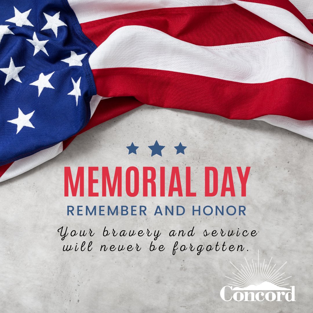 With deep gratitude to those who gave all in service to our country, we remember and honor your sacrifice. City of Concord offices &amp; facilities are closed today in observance of the #MemorialDay holiday. A remembrance ceremony will take place at 11 a.m. at Todos Santos Park.