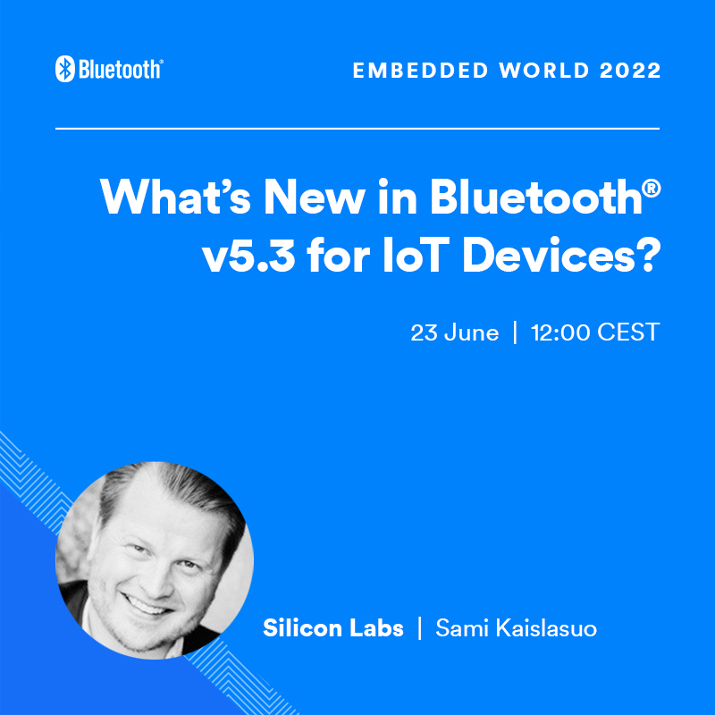 BluetoothSIG's tweet photo. Join us at Embedded World 20222 on 21-23 June for special sessions with  WiFore, @QuuppaTech, @siliconlabs, and @ST_World. Registration &amp; Details: https://t.co/vDGWB4XB3i @embedded_world #ew22