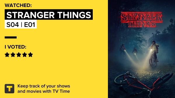 Haxer87's tweet photo. I've just watched episode S04 | E01 of Stranger Things! https://t.co/CidZVrNaF0 #tvtime https://t.co/PPOY8cI5m1