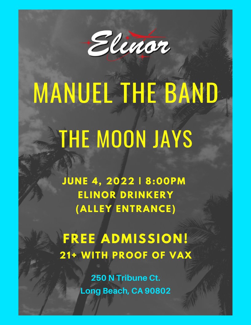 Coming up at Elinor!
Tomorrow - Sat, May 28 - Ted Kane, Sonnyskyes, &amp; Talking Treason
Fri, June 3 - Future is Female Comedy Night
Sat, June 4 - Manuel the Band!
Sat, June 11 - AfroHouse Long Beach with DJ Lanci
All events are free!
Just remember we are 21+ w/ proof of vax.