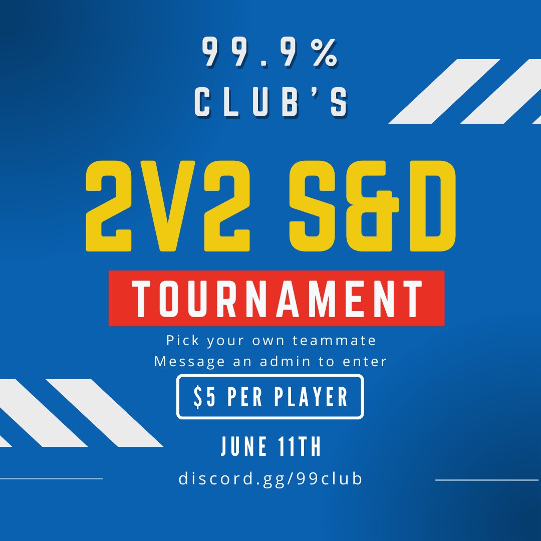 We are hosting a 2v2 S&amp;D tournament. Read below for more information. #99club