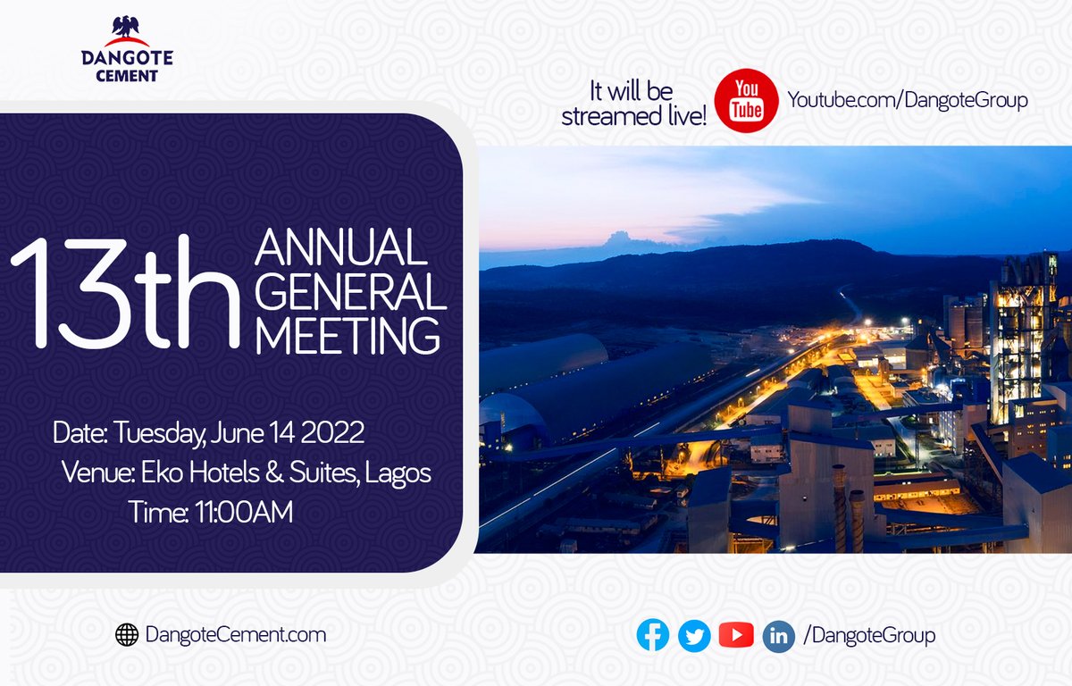 DangoteGroup's tweet photo. Notice is hereby given for the 13th Annual General Meeting of Dangote Cement Plc, Tuesday 14th June 2022 at 11 AM.
The event will be streamed live.
#Dangote #DangoteCement #BuildWithPeaceOfMind https://t.co/SJUiFHtwQy